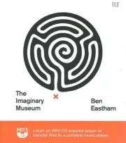 Imaginary Museum, MP3-CD by Eastham, Ben; Bates, Matt (NRT), Brand New, Free ...
