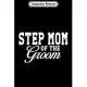 Composition Notebook: Step Mom Of The Groom Wedding Party Journal/Notebook Blank Lined Ruled 6x9 100 Pages