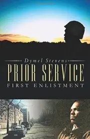 PRIOR SERVICE (FIRST ENLISTMENT) By Dymel Stevens **BRAND NEW**