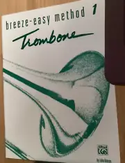 Breeze-Easy Method for Trombone or Baritone, Book I