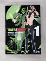 TIGER &AMP; BUNNY(1)_神原瑞紀/原作SUNRISE【T6／漫畫書_IDQ】書寶二手書