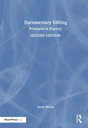 Documentary Editing: Principles & Practice by Jacob Bricca, ACE Hardcover Book