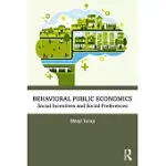 BEHAVIORAL PUBLIC ECONOMICS: SOCIAL INCENTIVES AND SOCIAL PREFERENCES