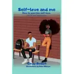 SELF-LOVE AND ME: HOW TO PRACTISE SELF-LOVE. FOR 8+ & ADOLESCENTS