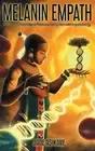 The Melanin Empath: Discover the Knowledge of Melanated Beings Born With Empath