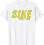 [JINNGLA] Sike Don’t Do It Funny Humor T-Shirt