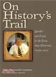 On History's Trail ― Speeches and Essays by the Texas State Historian, 2009-2012
