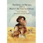 THE KING OF PRUSSIA AND A PEANUT BUTTER SANDWICH