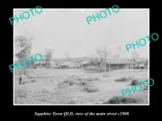 OLD 8x6 HISTORIC PHOTO OF SAPPHIRE TOWN QLD VIEW OF THE MAIN STREET c1900