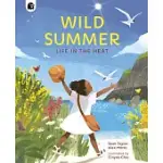 WILD SUMMER: LIFE IN THE HEAT