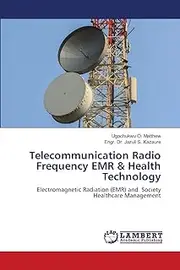 Telecommunication Radio Frequency EMR & Health Technology: Electromagnetic Radiation (EMR) and Society Healthcare Management