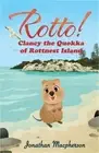Rotto!: Clancy the Quokka of Rottnest Island (Paperback or Softback)