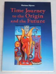 Time Journey to the Origin and the Future - Mariana Stjerna - 2015 Paperback