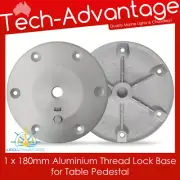180MM (7.08") ALUMINIUM THREAD-LOCK BASE MOUNT FOR OUR PEDESTAL TABLES RANGE