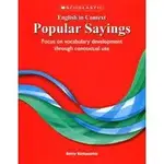 <姆斯>ENGLISH IN CONTEXT N/E: POPULAR SAYINGS 9789814629522 <華通書坊/姆斯>