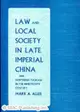 Law and Local Society in Late Imperial China，Northern Taiwan in 19th Century