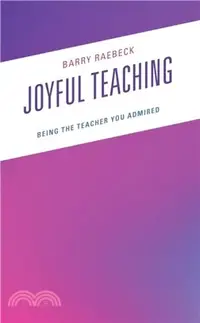 在飛比找三民網路書店優惠-Joyful Teaching：Being the Teac