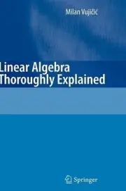 Linear Algebra Thoroughly Explained by Milan Vujicic (English) Hardcover Book