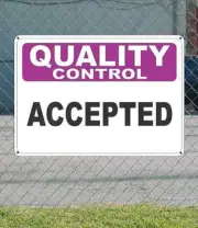 QUALITY CONTROL Accepted - OSHA Safety SIGN 10" x 14"