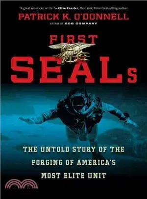 First Seals ─ The Untold Story of the Forging of America's Most Elite Unit