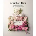 CHRISTIAN DIOR: THE SPIRIT OF PERFUMES