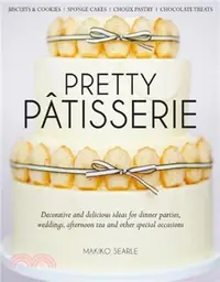 在飛比找三民網路書店優惠-Pretty Patisserie：Decorative a