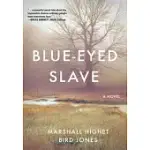 BLUE-EYED SLAVE