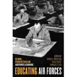 EDUCATING AIR FORCES: GLOBAL PERSPECTIVES ON AIRPOWER LEARNING