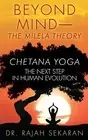 Beyond Mind MILELA THEORY CHETANA YOGA NEXT STEP IN HUMA by Sekaran M Rajah