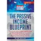 The Passive Income Blueprint: 4 Books in 1: Discover the Ways to Create Passive Income and Make Money Online with Ecommerce using Shopify, Amazon FB