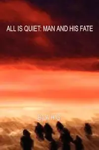 在飛比找博客來優惠-All Is Quiet: Man and His Fate