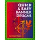 Quick & Easy Banner Designs