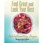 FEEL GREAT AND LOOK YOUR BEST: ANTI-INFLAMMATORY RECIPES