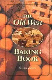Old West Baking Book by Lon Walters (English) Paperback Book