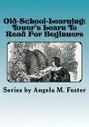 Old-School-Learning: Tower's Learn To Read For Beginners.by Foster, Tower New<|