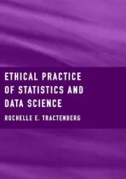 Ethical Practice of Statistics and Data Science by Tractenberg, Rochelle E.