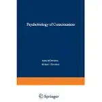 THE PSYCHOBIOLOGY OF CONSCIOUSNESS