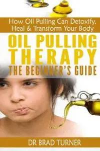 在飛比找博客來優惠-Oil Pulling Therapy the Beginn