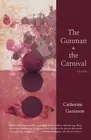 The Gunman and The Carnival: Stories by Catherine Gammon Paperback Book