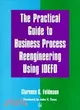 The Practical Guide to Business Process Reengineering Using Idefo