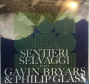 Sentieri Selvaggi: Selvaggi Plays Gavin Bryars & Philip Glass (CD EP 2011) *New*