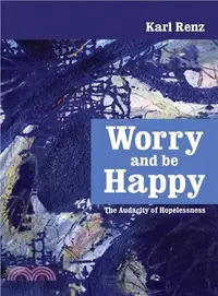 在飛比找三民網路書店優惠-Worry and be Happy ― The Audac
