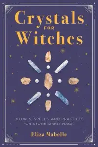在飛比找博客來優惠-Crystals for Witches: Rituals,