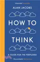 How To Think：A Guide for the Perplexed