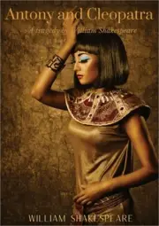 Antony and Cleopatra: A tragedy by William Shakespeare on the relationships betw