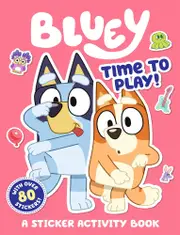 Bluey Time to Play! Sticker Activity Book