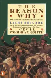 The Reason Why: The Story of the Fatal Charge of the Light Brigade (Paperback or