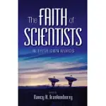 THE FAITH OF SCIENTISTS: IN THEIR OWN WORDS