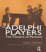 The Adelphi Players: The Theatre of Persons by Cecil Davies (English) Paperback