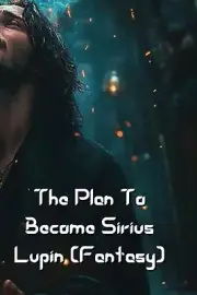 The Plan To Become Sirius Lupin (Fantasy) by Marisol R?osalto Paperback Book